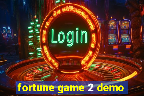 fortune game 2 demo